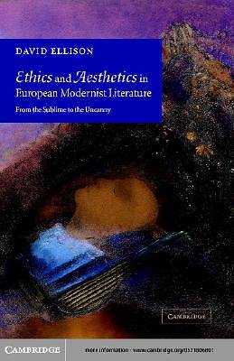 Picture of Ethics and Aesthetics in European Modernist Literature [Adobe Ebook]
