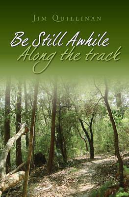 Picture of Be Still Awhile Along the Track