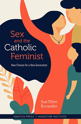 Picture of Sex and the Catholic Feminist
