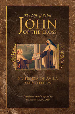 The Life of Saint John of the Cross