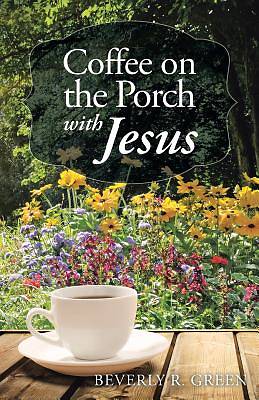 Picture of Coffee on the Porch with Jesus
