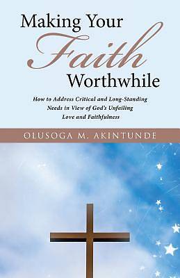 Picture of Making Your Faith Worthwhile