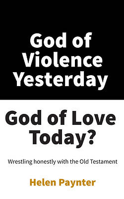 Picture of God of Violence Yesterday, God of Love Today?