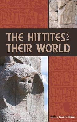 Picture of The Hittites and Their World