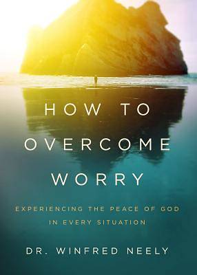 Picture of How to Overcome Worry