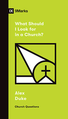 Picture of What Should I Look for in a Church?