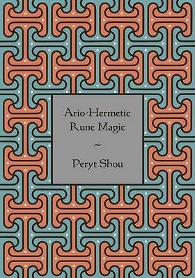 Ario-Hermetic Rune Magic