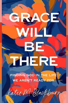 Picture of Grace Will Be There