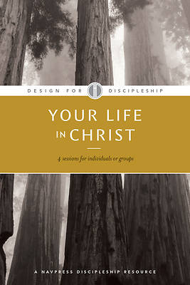 Picture of Design for Discipleship Bible Studies - Your Life in Christ