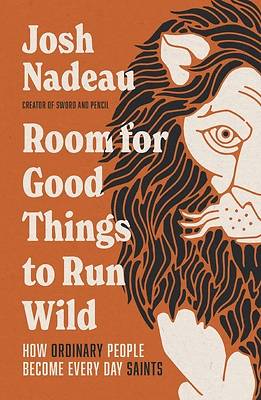 Picture of Room for Good Things to Run Wild