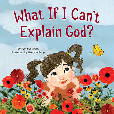 Picture of What If I Can't Explain God?