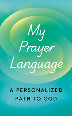 My Prayer Language