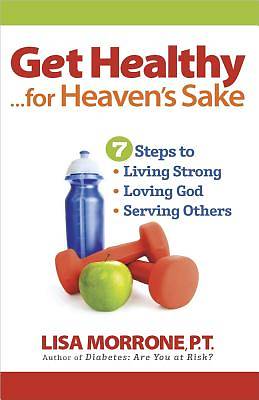 Picture of Get Healthy, for Heaven's Sake [ePub Ebook]