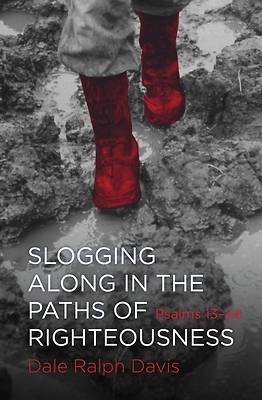Picture of Slogging Along in the Paths of Righteousness