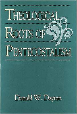 Picture of Theological Roots of Pentecostalism