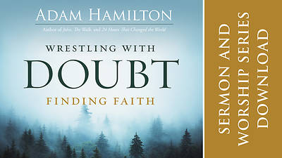 Picture of Wrestling with Doubt, Finding Faith Sermon and Worship Series Download