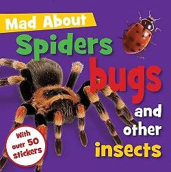 Picture of Mad about Spiders, Bugs, and Other Insects [With Sticker(s)]