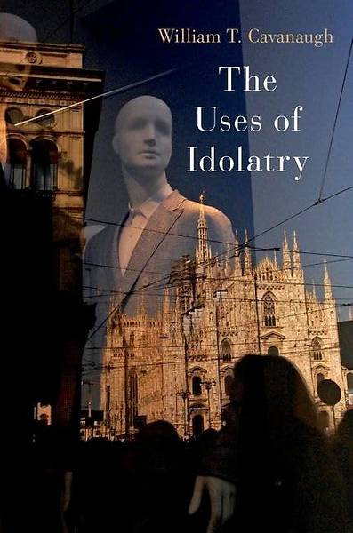 Picture of The Uses of Idolatry