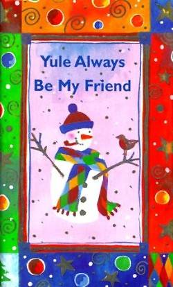 Picture of Yule Always Be My Friend