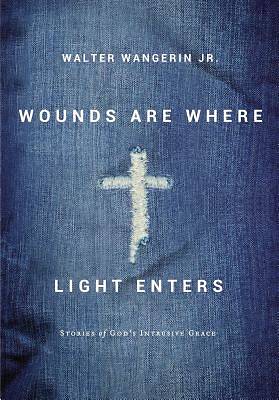 Picture of Wounds Are Where Light Enters