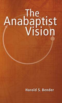Picture of The Anabaptist Vision