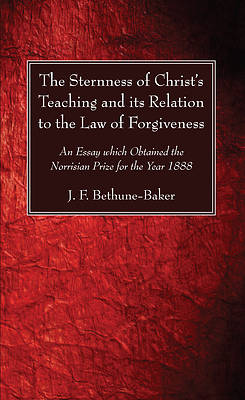 Picture of The Sternness of Christ's Teaching and its Relation to the Law of Forgiveness