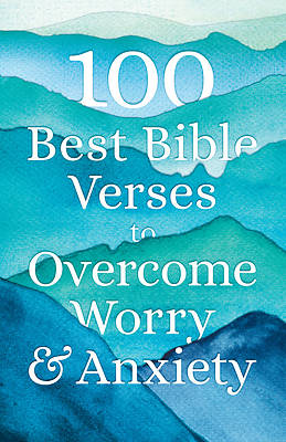 Picture of 100 Best Bible Verses to Overcome Worry and Anxiety