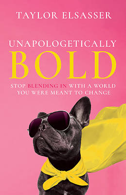 Unapologetically Bold