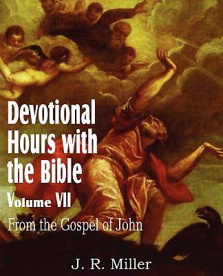 Picture of Devotional Hours with the Bible Volume VII, from the Gospel of John