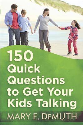 Picture of 150 Quick Questions to Get Your Kids Talking [ePub Ebook]