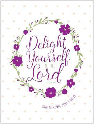 Picture of Delight Yourself in the Lord 12-Month Daily Planner