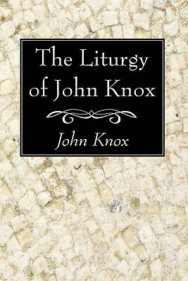 Picture of The Liturgy of John Knox