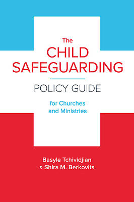 Picture of The Child Safeguarding Policy Guide for Churches and Ministries
