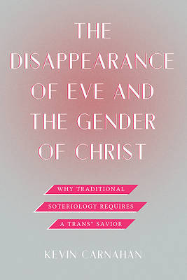 Picture of The Disappearance of Eve and the Gender of Christ