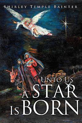 Picture of Unto Us a Star Is Born
