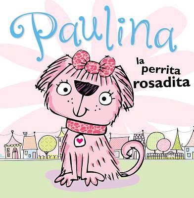 Picture of Paulina La Perrita Rosadita