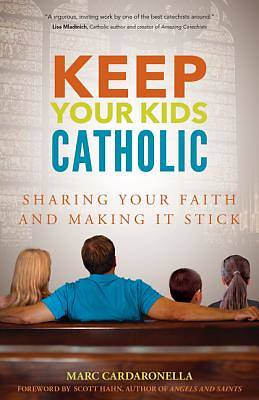 Picture of Keep Your Kids Catholic