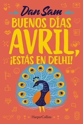 Picture of Buenos Días, Avril. ¡Estás En Delhi!