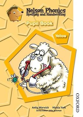 Picture of Nelson Phonics Spelling and Handwriting Pupil Book Yellow Level