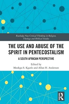 Picture of The Use and Abuse of the Spirit in Pentecostalism