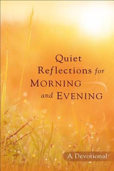Picture of Quiet Reflections for Morning and Evening