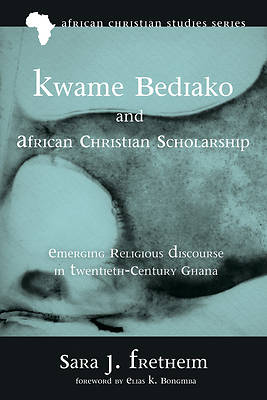 Picture of Kwame Bediako and African Christian Scholarship