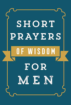 Picture of Short Prayers of Wisdom for Men