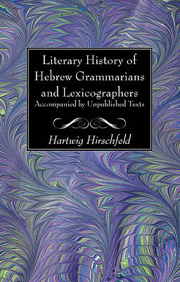 Picture of Literary History of Hebrew Grammarians and Lexicographers Accompanied by Unpublished Texts