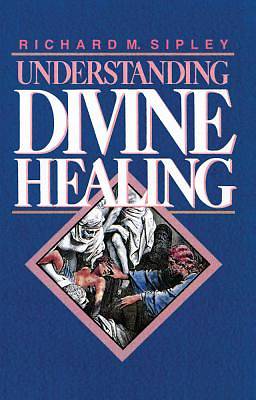 Picture of Understanding Divine Healing