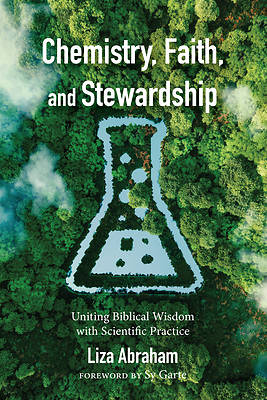 Chemistry, Faith, and Stewardship