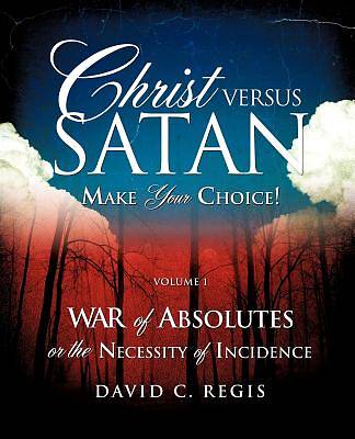 Picture of Christ Versus Satan. Make Your Choice!