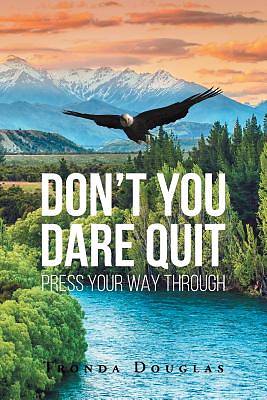 Picture of Dont You Dare Quit - Press Your Way Through