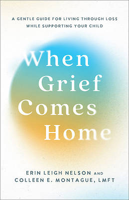 Picture of When Grief Comes Home