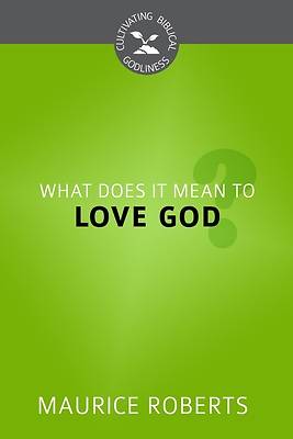 Picture of How Should I Love God?